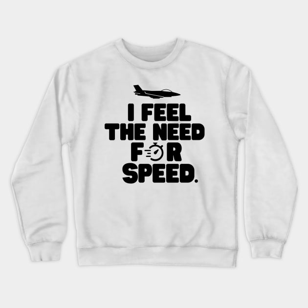 The need for speed Crewneck Sweatshirt by mksjr